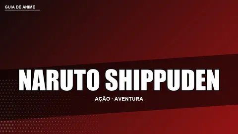 Lista de Episódios Filler de Naruto Shippuden: o Que Pular